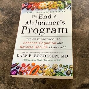 The End of Alzheimers Program, Dr Dale Bredesen, MD ( Neurologist)